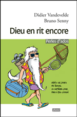 Dieu en rit encore