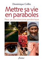 Mettre sa vie en paraboles