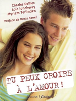 Tu peux croire à l'amour !